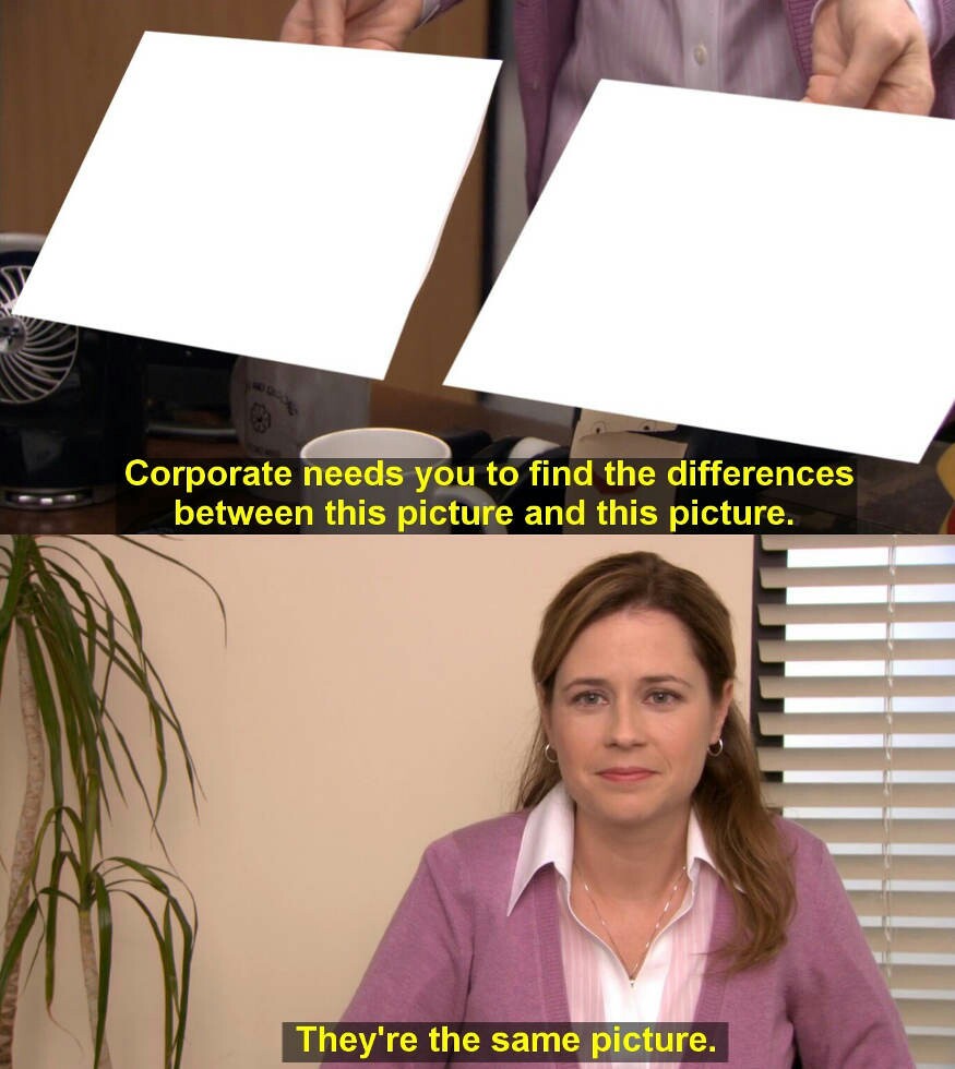 They are the same picture meme template — Templates meme