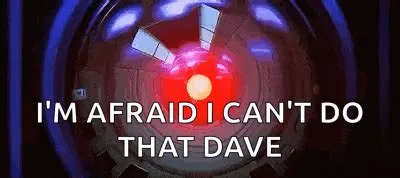 "I'm Afraid I Can't Do That, Dave" 2001 — Reaction meme