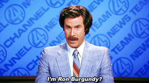 Will Ferrell I'm Ron Burgundy? — Reaction meme