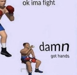 Damn got hands meme template — Templates meme