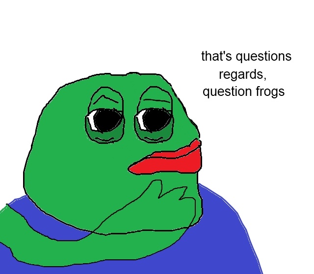 Pepe knockoff questions — Pepe meme