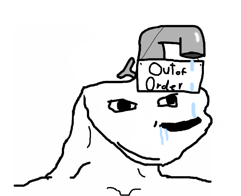 Brainlet faucet brain out of order — Brainlet meme