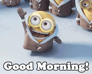 Good Morning Minions — Reaction meme