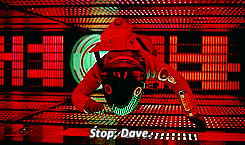 2001 Hal 9000: "Stop, Dave..." — Reaction meme