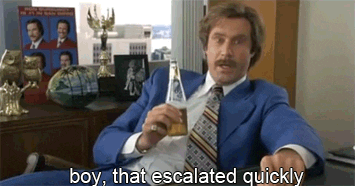 Will Ferrell That Escalated Quickly — Reaction meme