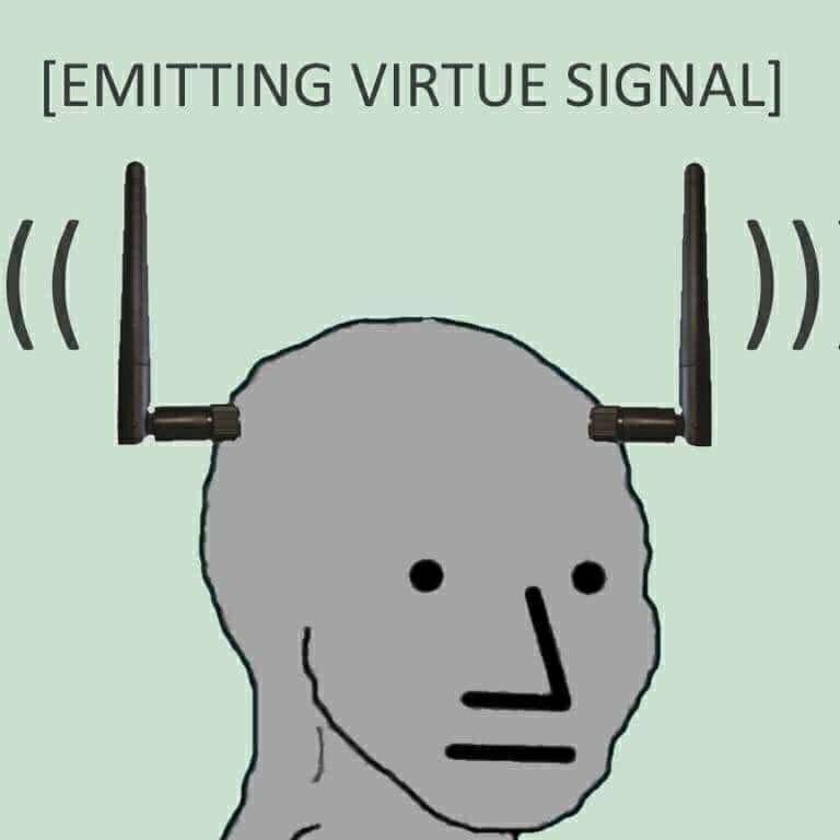 Wojak npc emitting virtue signal — Wojak meme