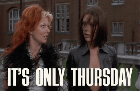 IT'S ONLY THURSDAY — Memes meme