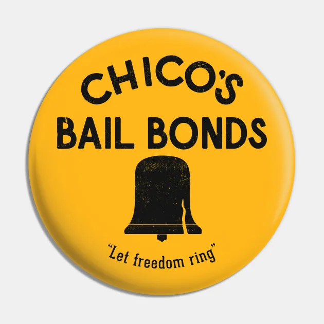 Chico's Bail Bonds — Memes meme
