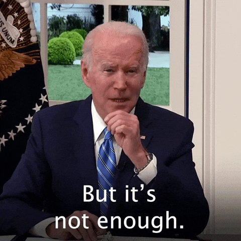 But it’s not enough. By Joe Biden — Reaction meme