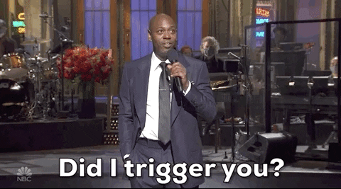 Dave Chapelle Did I Trigger You? — Reaction meme