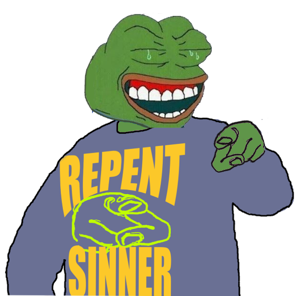 Pepe repent sinner — Pepe meme