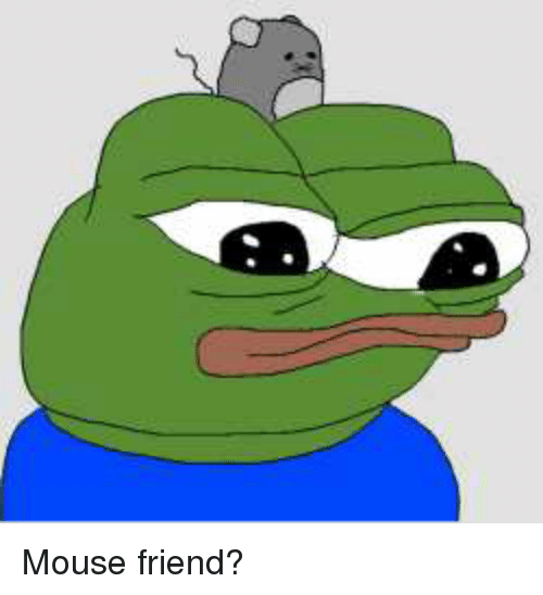 Pepe mouse friend — Pepe meme