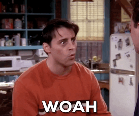 WOAH Joey — Reaction meme