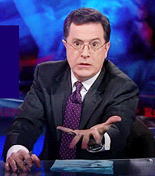 Stephen Colbert Give It To Me Now — Reaction meme