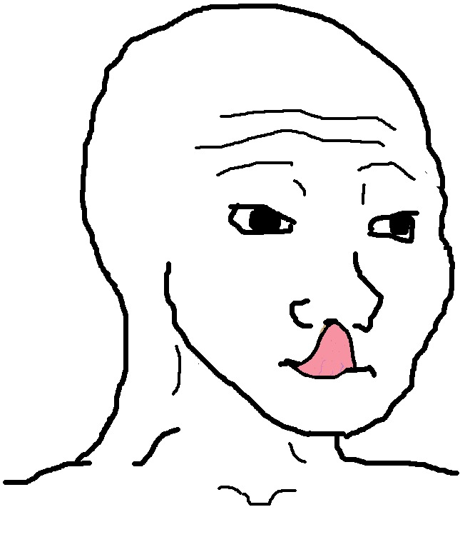 Wojak licking upper lip — Wojak meme