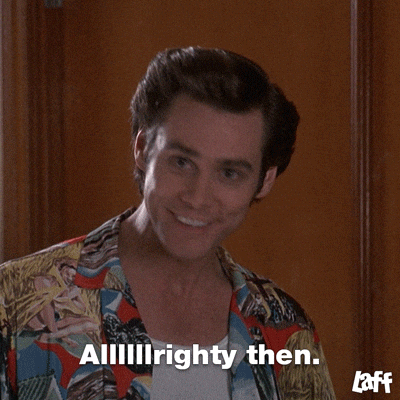 Alllllrighty Then by Jim Carrey — Reaction meme