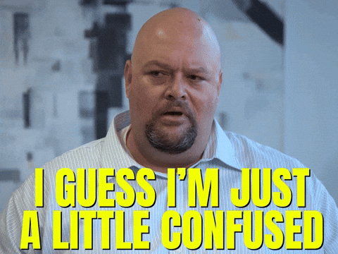 Guess I'm Just a Little Confused — Reaction meme