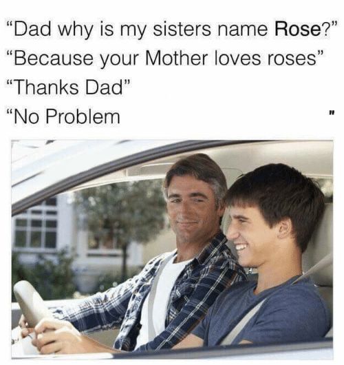 Why is my sister's name Rose meme template — Templates meme