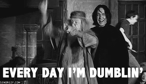 Dumbledore Every Day I'm Dumblin' — Reaction meme