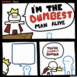 I'm the dumbest man alive meme template — Templates meme