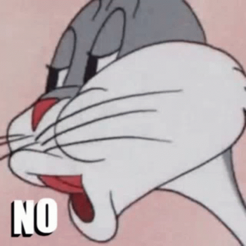 Bugs Bunny no — Reaction meme